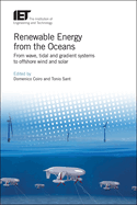 Renewable Energy from the Oceans: From wave, tidal and gradient systems to offshore wind and solar