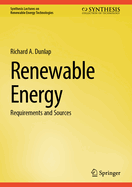 Renewable Energy: Requirements and Sources