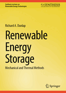 Renewable Energy Storage: Mechanical and Thermal Methods