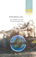 Renewable Gas: The Transition to Low Carbon Energy Fuels