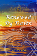 Renewed By Dawn: (# 17 in The Bregdan Chronicles Historical Fiction Romance Series)