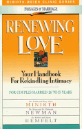 Renewing Love: For Couples Married Twenty-Six to Thirty-Five Years