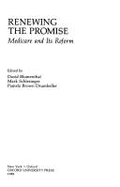 Renewing the Promise: Medicare and Its Reform