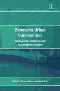 Renewing Urban Communities: Environment, Citizenship and Sustainability in Ireland