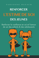 Renforcer l?estime de soi des jeunes