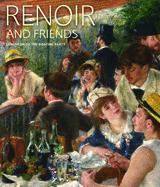 Renoir and Friends: Luncheon of the Boating Party