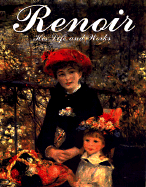 Renoir: His Life and Works - Castellani, Francesca