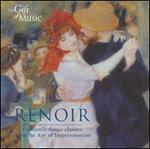 Renoir: Romantic Dance Classics from the Age of Impressionism
