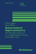 Renormalized Supersymmetry: The Perturbation Theory of N = 1 Supersymmetric Theories in Flat Space-Time