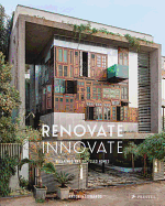 Renovate Innovate: Reclaimed and Upcycled Homes