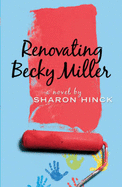 Renovating Becky Miller - Hinck, Sharon