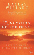 Renovation of the Heart: Putting On The Character Of Christ