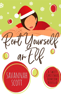 Rent Yourself an Elf: A Sweet Christmas Romcom Novella