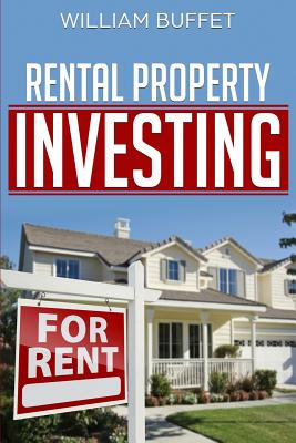 Rental Property Investing: Secrets of the World - Buffet, William