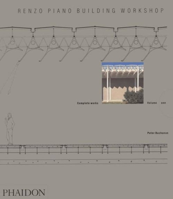 Renzo Piano Building Workshop; Complete Works Volume 1 - Buchanan, Peter