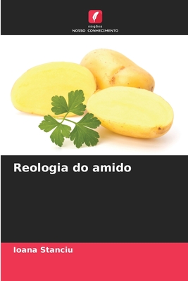 Reologia do amido - Stanciu, Ioana