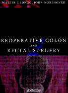 Reoperative Colon and Rectal Surgery