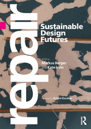 Repair: Sustainable Design Futures