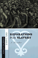 Reparations for Slavery: A Reader