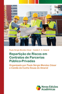 Reparti??o de Riscos em Contratos de Parcerias Pblico-Privadas