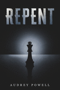 Repent: Deception Lies and Betrayal: Volume II