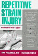 Repetitive Strain Injury: A Computer User's Guide - Pascarelli, Emil F, and Quilter, Deborah