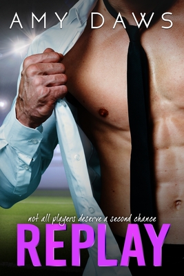 Replay: Second Chance Sports Romance - Daws, Amy