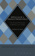 Replicas of a Female Prometheus: The Textual Personae of Bettina Von Arnim - Sammons, Jeffrey L (Editor), and Hock, Lisabeth M