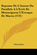 Reponse de L'Auteur Du Parallele A L'Ecrit de Monseigneur L'Evesque de Macra (1731) - Boyer, Pierre