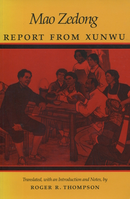 Report from Xunwu - Mao, Zedong, and Thompson, Roger R (Translated by)