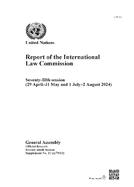 Report of the International Law Commission: Seventy-fifth Session (29 April-31 May and 1 July-2 August 2024)