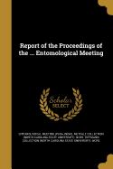 Report of the Proceedings of the ... Entomological Meeting