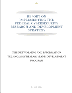 Report on Implementing the Federal Cybersecurity Research and Development Strategy