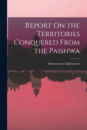 Report On the Territories Conquered From the Paishwa