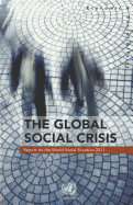 Report on the World Social Situation 2011: The Global Social Crisis