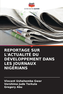 Reportage Sur l'Actualit? Du D?veloppement Dans Les Journaux Nig?rians