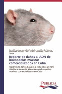 Reporte de daos al ADN de biomodelos murinos comercializados en Cuba