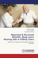 Reported & Perceived Benefits- Body Worn Hearing AIDS in Elderly Users