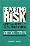 Reporting on risk : getting it right in an age of risk