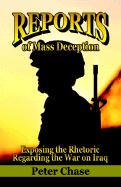 Reports of Mass Deception: Exposing the Rhetoric Regarding the War on Iraq