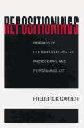 Repositionings: Readings of Contemporary Poetry, Photography, and Performance Art