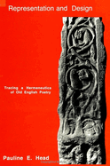 Representation and Design: Tracing a Hermeneutics of Old English Poetry