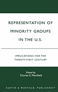 Representation of Minority Groups in the U.S.: Implications for the Twenty-First Century