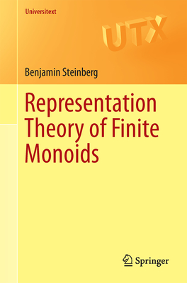 Representation Theory of Finite Monoids - Steinberg, Benjamin