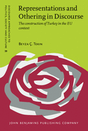 Representations and Othering in Discourse: The construction of Turkey in the EU context