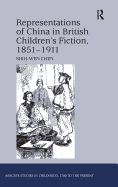 Representations of China in British Children's Fiction, 1851-1911