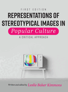 Representations of Stereotypical Images in Popular Culture: A Critical Approach