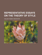 Representative Essays on the Theory of Style