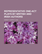 Representative One-Act Plays by British and Irish Authors