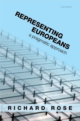 Representing Europeans: A Pragmatic Approach - Rose, Richard